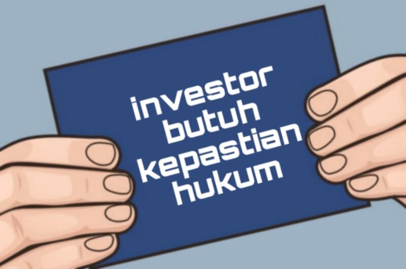 Investor memerlukan kepastian hukum. (Dok. Harianinvestor.com)