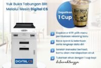 Sebagai upaya untuk meningkatkan awareness keberadaan mesin Digital CS, saat ini BRI menggelar program dengan membuka Tabungan BRI Melalui Mesin Digital CS, nasabah juga bisa menikmati promo free satu cup kopi di.bawahtangga. (Dok. BRI)